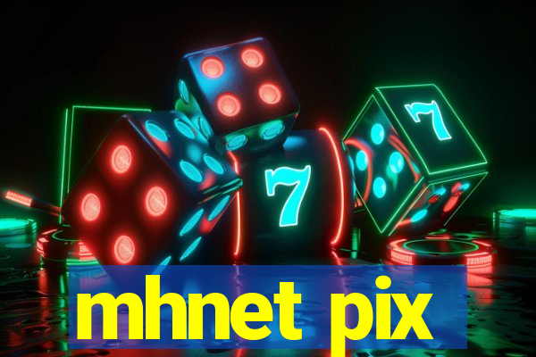 mhnet pix